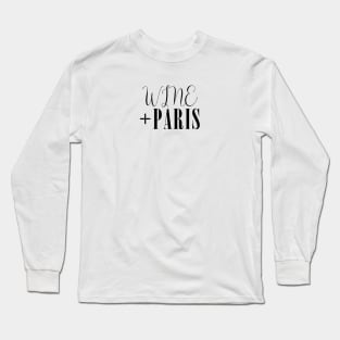 Wine et Paris Long Sleeve T-Shirt